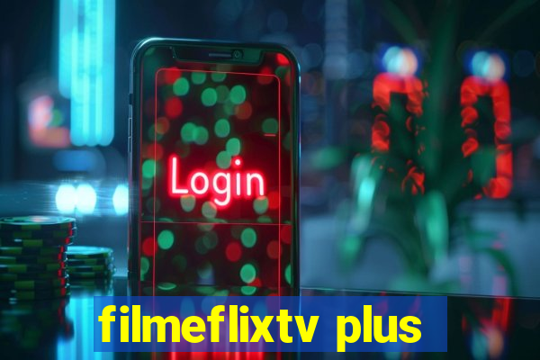 filmeflixtv plus